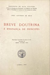 BREVE DOUTRINA E ENSINANÇA DE PRINCIPES. Reprodução fac-similada da edição de 1525. Introdução de Mário Tavares Dias.
